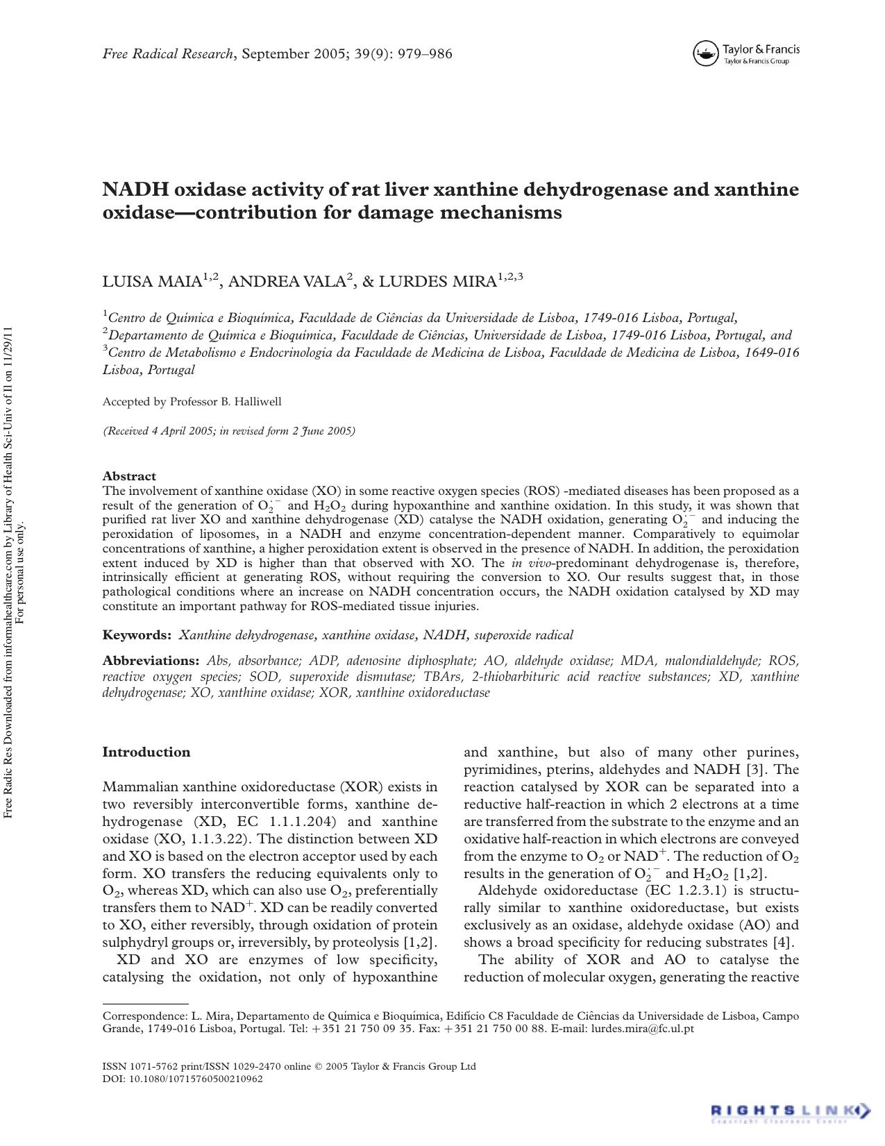 NADH oxidase activity of rat liver xanthine dehydrogenase and xanthine oxidaseâcontribution for damage mechanisms by Luisa Maia 1 2 Andrea Vala 2 & Lurdes Mira 1 2 3