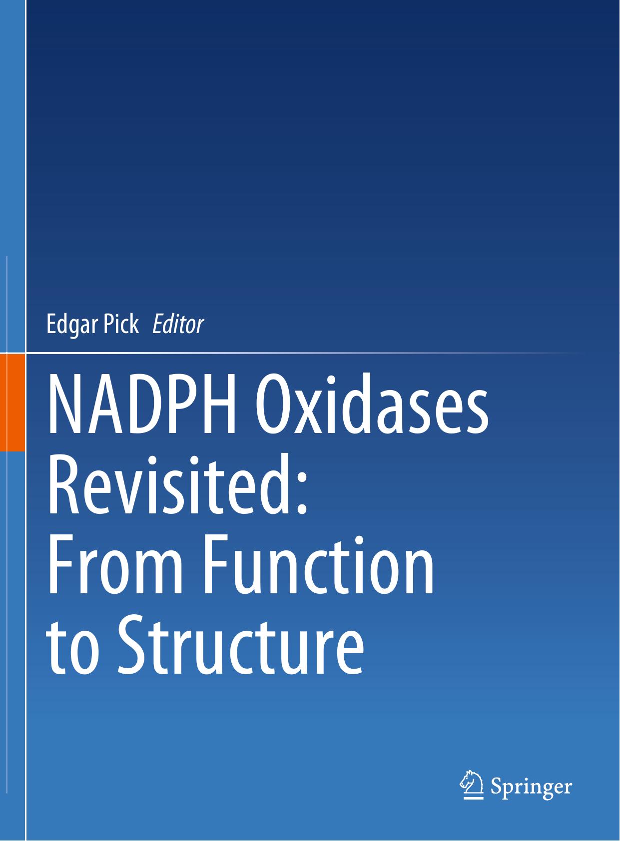 NADPH Oxidases Revisited: From Function to Structure by Edgar Pick (editor)