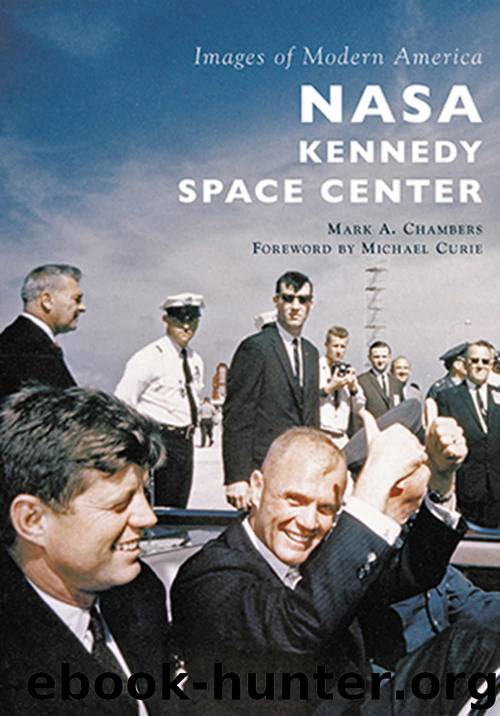 NASA Kennedy Space Center (Images of Modern America) by Chambers Mark A