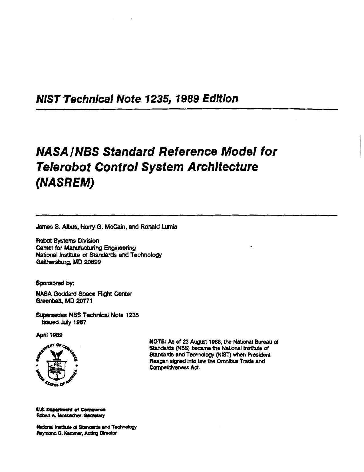 NASA/NBS Standard Reference Model for Telerobot Control System Architecture (NASREM) by James S. Albus Harry G. McCain Ronald Lumia