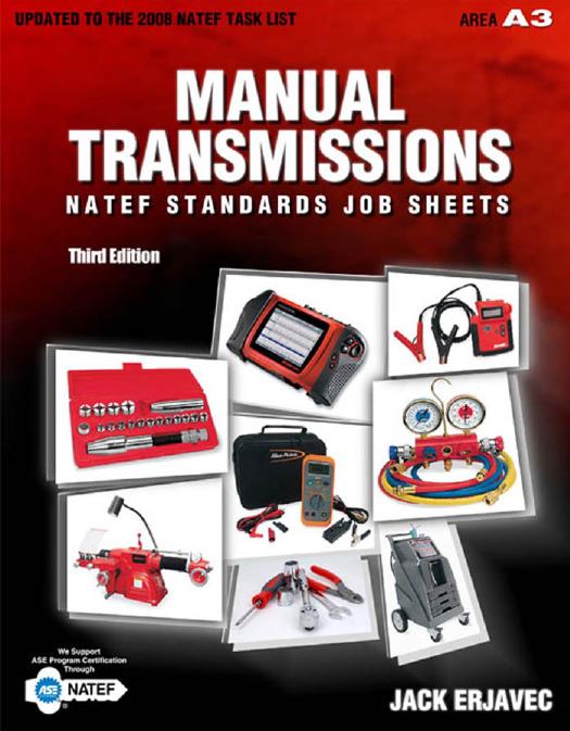 NATEF standards job sheets : manual transmissions by Jack Erjavec; National Automotive Technicians Educational Foundation