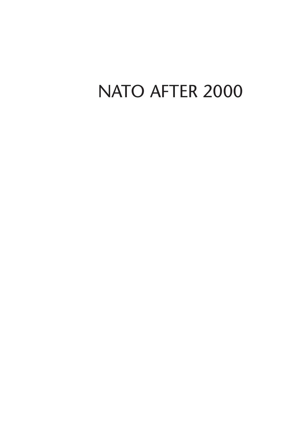 NATO after 2000 : Future of the Euro-Atlantic Alliance by John Borawski; Thomas-Durell Young