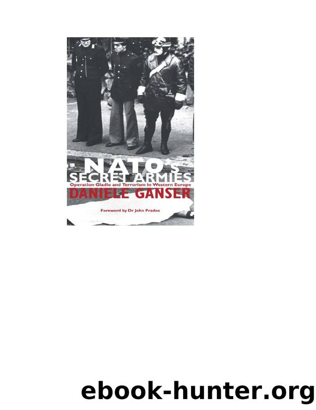 NATOs Secret Armies Operation Gladio and Terrorism in Western Europe by Unknown