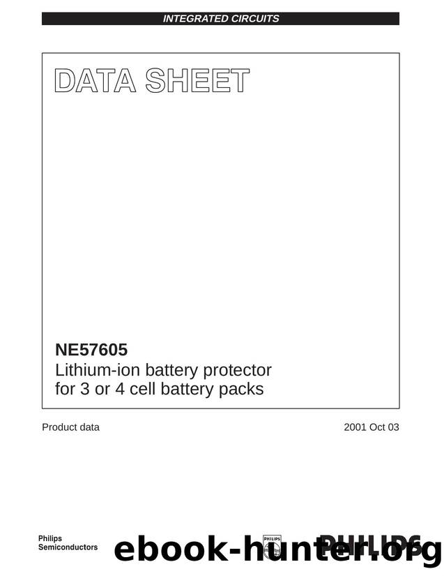 NE57605 Lithium-ion battery protector for 3 or 4 cell battery packs by Philips Semiconductors