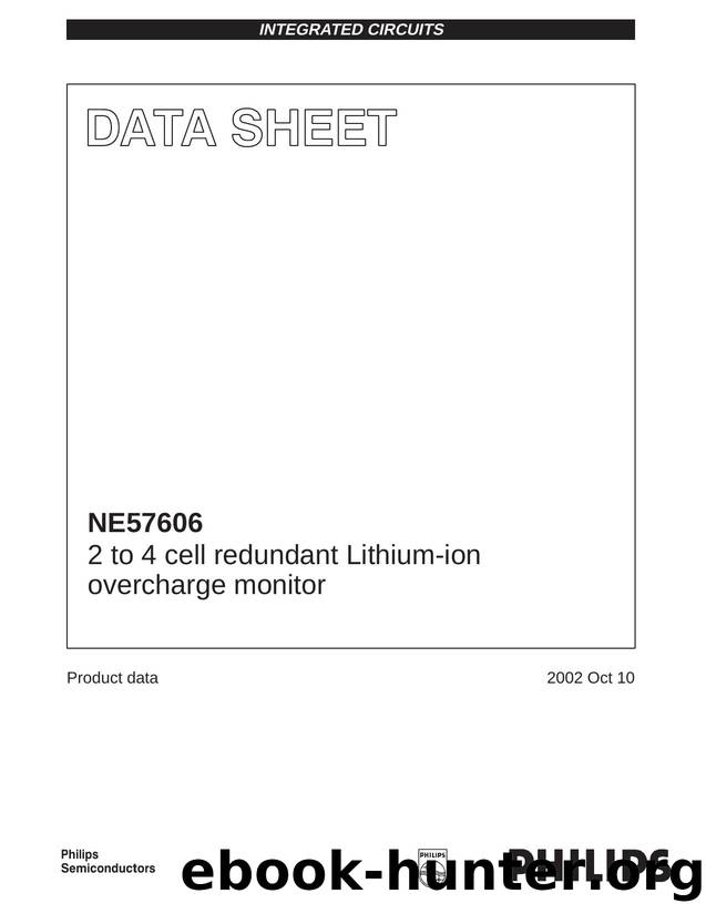 NE57606 2 to 4 cell redundant Lithium-ion overcharge monitor by Philips Semiconductors