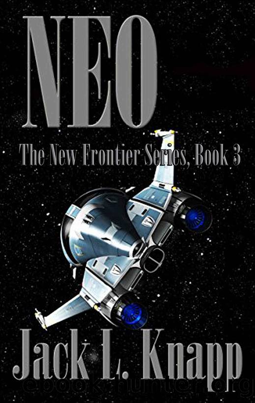 NEO: Near Earth Objects: Book Three, The New Frontiers Series by Jack L Knapp
