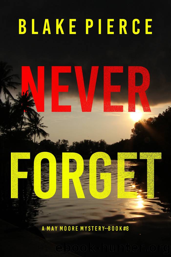 NEVER FORGET by Blake Pierce