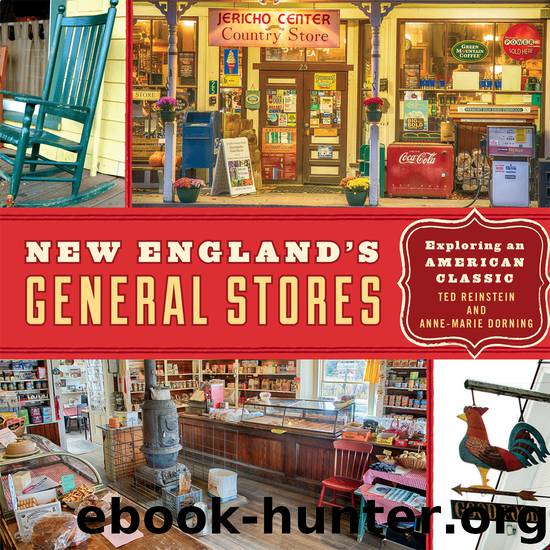 NEW ENGLAND’S GENERAL STORES by TED REINSTEIN & ANNE-MARIE DORNING