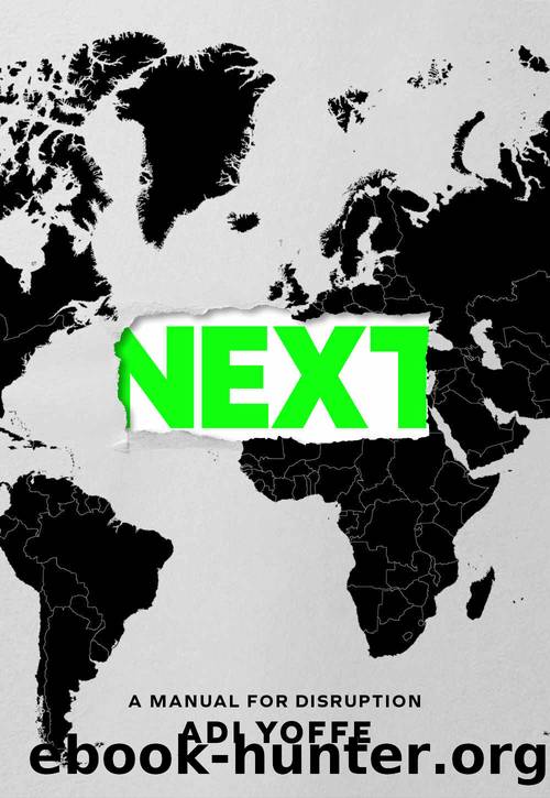 NEXT: A Manual for Disruption: An Essential Toolkit to Help You Navigate in a New Reality by Adi Yoffe
