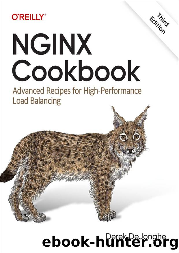 NGINX Cookbook, 3rd Edition by Derek DeJonghe
