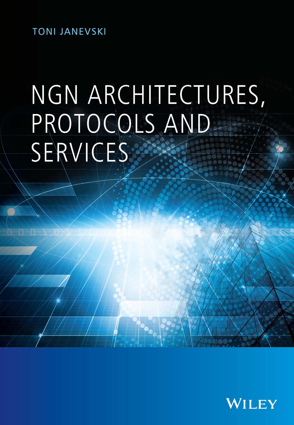 NGN Architectures, Protocols and Services (repost) by Unknow