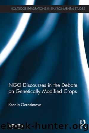 NGO Discourses in the Debate on Genetically Modified Crops by Ksenia Gerasimova