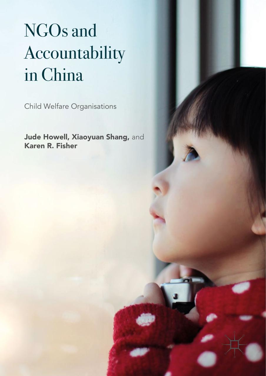 NGOs and Accountability in China by Jude Howell Xiaoyuan Shang Karen R. Fisher