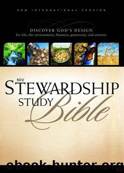 NIV Stewardship Study Bible: Discover God's Design for Life, the Environment, Finances, Generosity, and Eternity by Zondervan