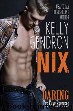 NIX (Daring the Kane Brothers) by Kelly Gendron