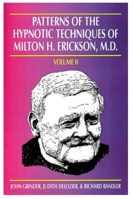 NLP Patterns of the Hypnotic Techniques of Milton H Erickson by Vol II