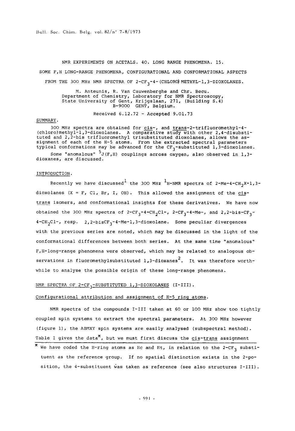 NMR Experiments on Acetals. 40. Long Range Phenomena. 15. Some F, H longrange phenomena, configurational and conformational aspects from the 300 MHZ NMR spectra of 2cf34(chloro) methyl1, 3dioxolanes by Unknown