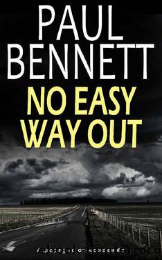 NO EASY WAY OUT a gripping action-packed thriller (Johnny Silver Thriller Book 4) by PAUL BENNETT