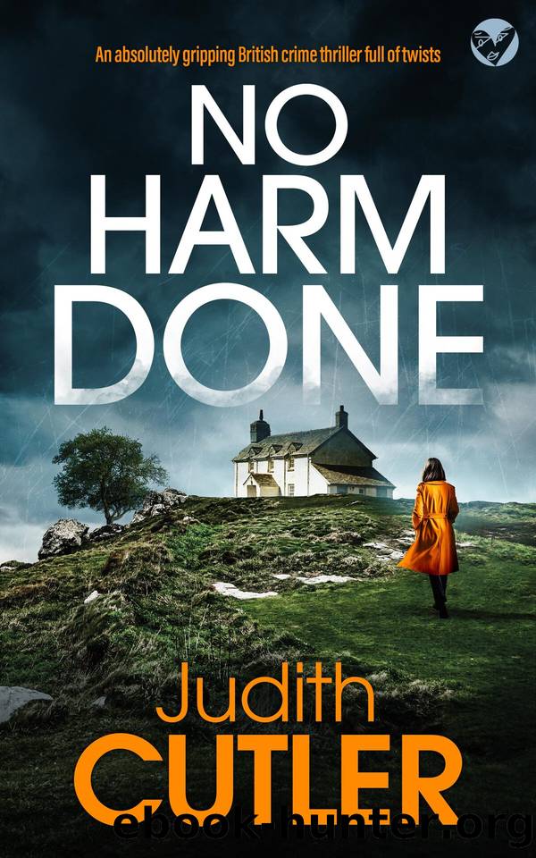 NO HARM DONE an absolutely gripping British crime thriller full of twists by JUDITH CUTLER