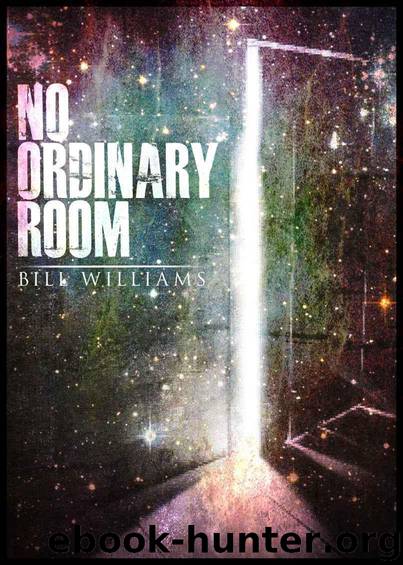NO ORDINARY ROOM by Bill Williams