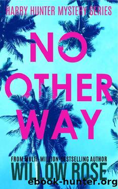 NO OTHER WAY by Willow Rose