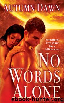 NO WORDS ALONE by Autumn Dawn