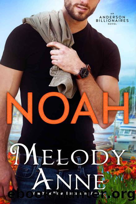 NOAH: AN ANDERSON BILLIONAIRES NOVEL by Anne Melody