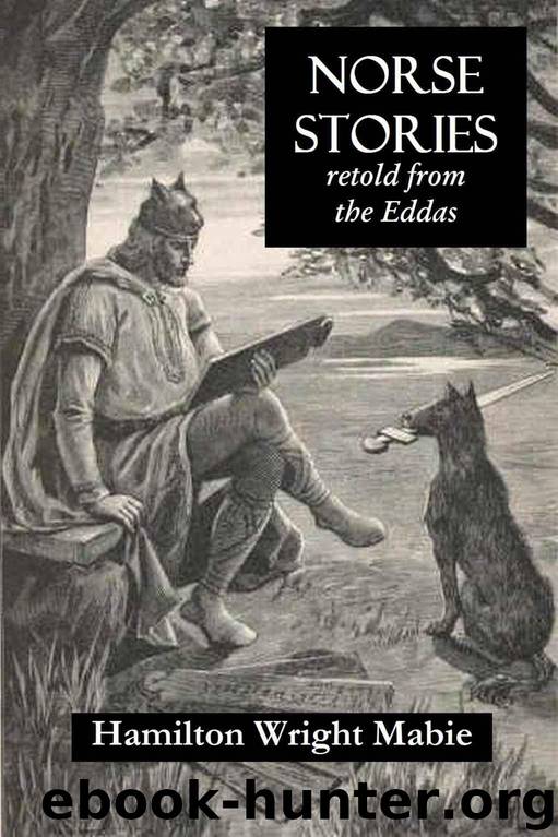 NORSE STORIES - retold from the Eddas by Mabie Hamilton Wright