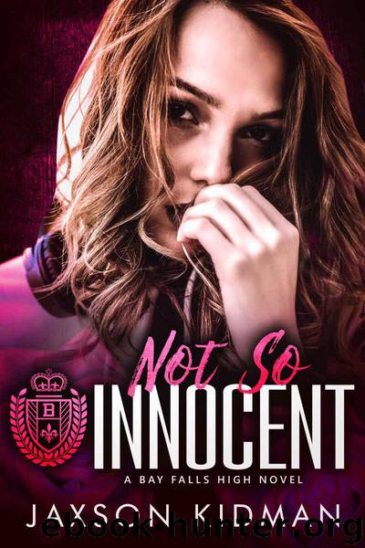 NOT SO Innocent (Bay Falls High Book 4) by Kidman Jaxson