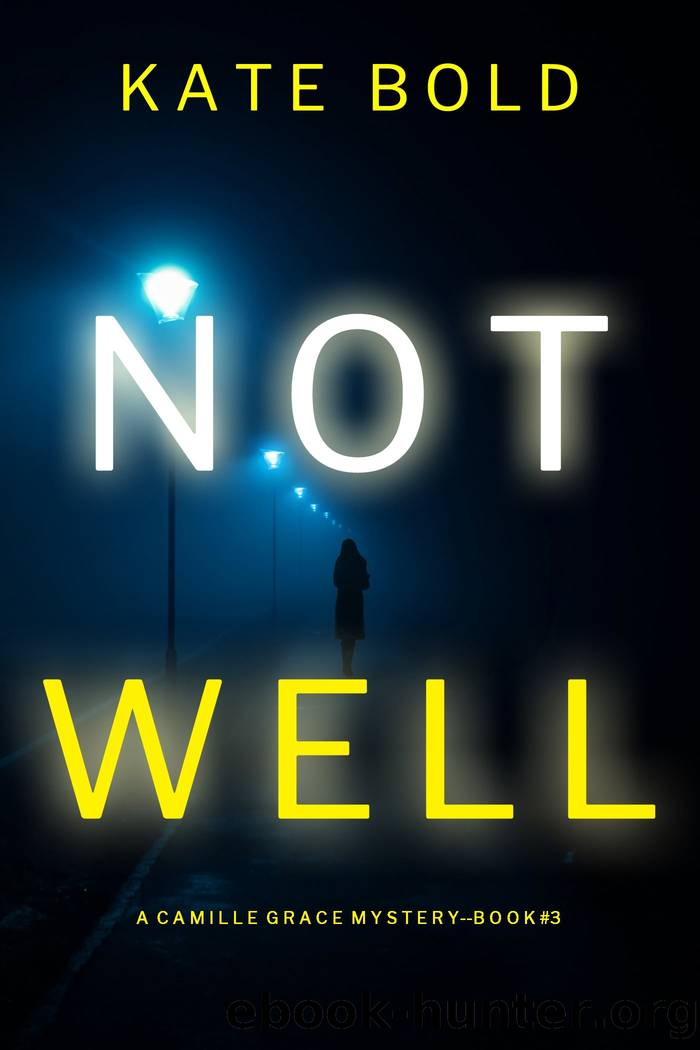 NOT WELL by Kate Bold