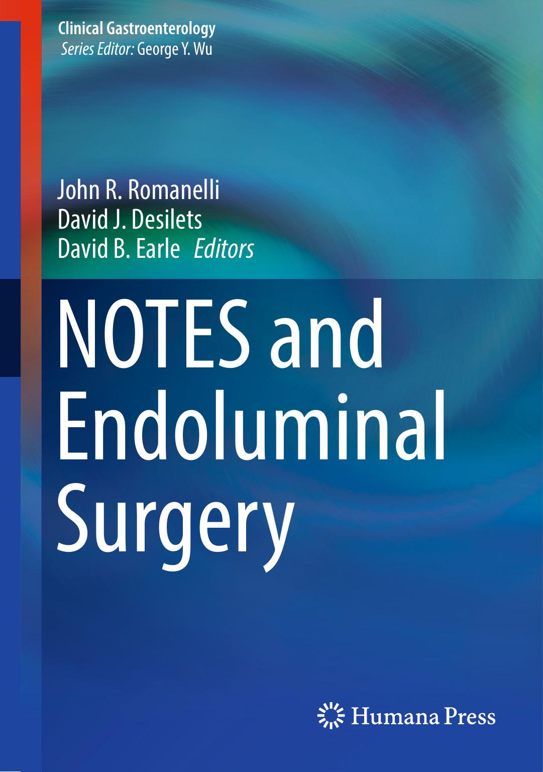 NOTES and Endoluminal Surgery (Clinical Gastroenterology) [Repost] by John R. Romanelli