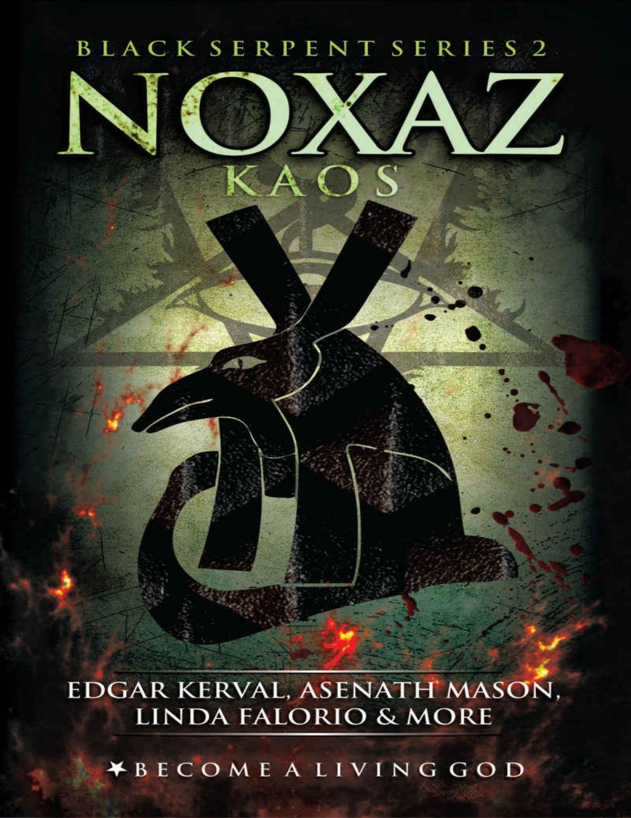NOXAZ: Kaos (The Black Serpent Series Book 2) by unknow