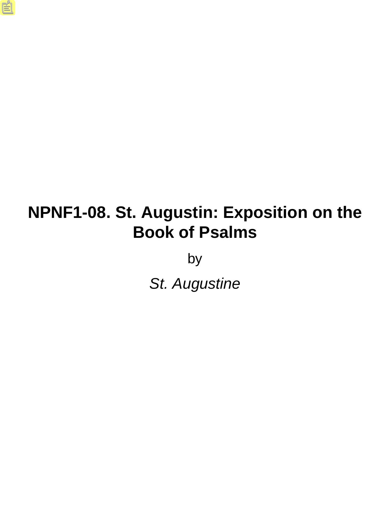 NPNF1-08. St. Augustin: Exposition on the Book of Psalms by St. Augustine