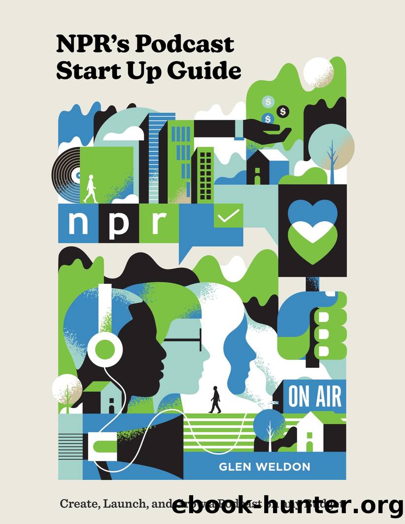 NPR's Podcast Start Up Guide by Glen Weldon