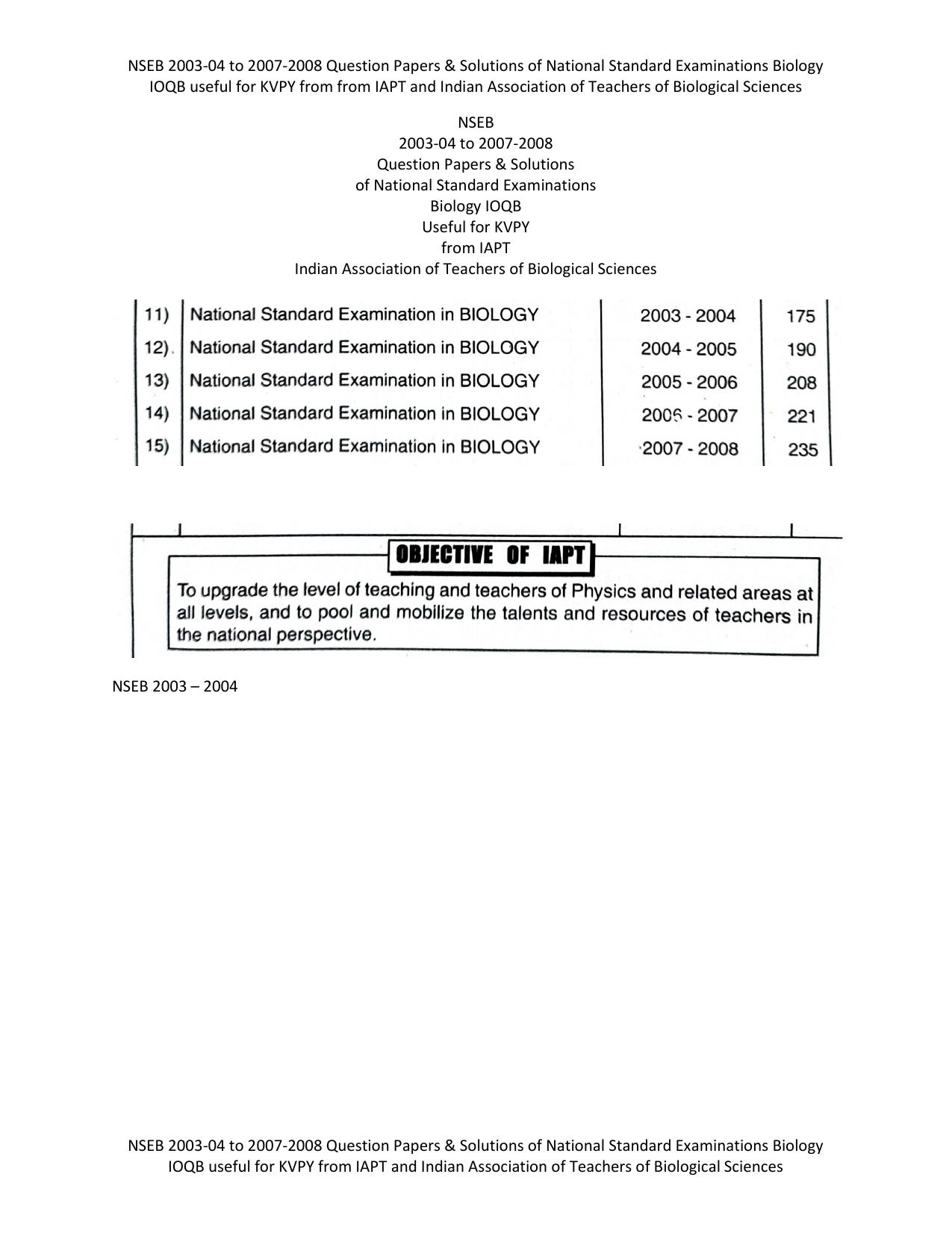 NSEB 2003-04 to 2007-2008 Question Papers & Solutions of National Standard Examinations Biology IOQB useful for KVPY Indian Association of Biology Teachers Biological Sciences by Indian Association of Teachers of Biological Sciences and IAPT