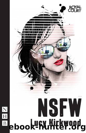 NSFW by Lucy Kirkwood