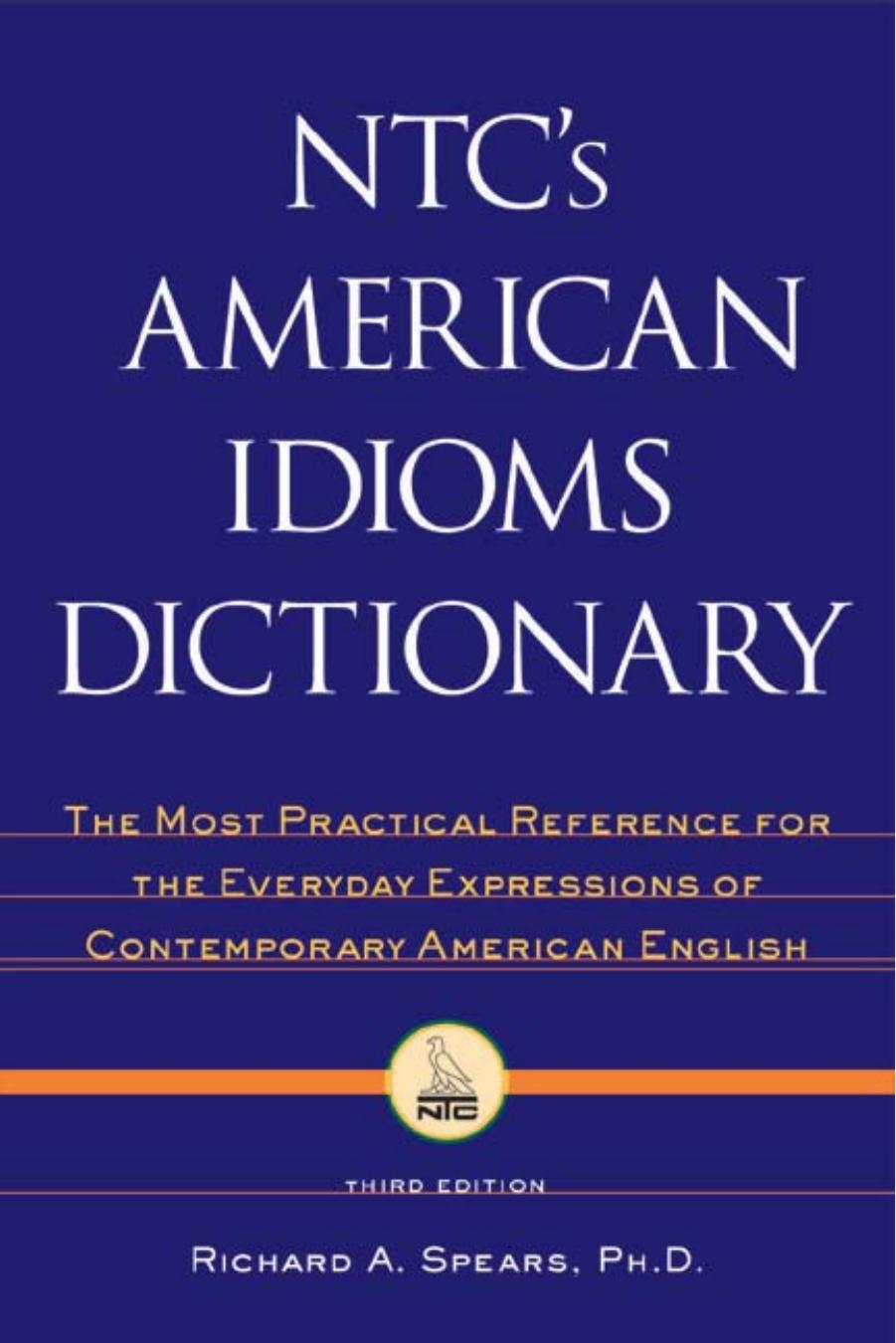NTC's American Idioms Dictionary 3rd Edition by Unknown