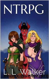 NTRPG - Volume One: A Dark Fantasy Erotica by L. L. Walker