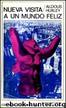 NUEVA VISITA A UN MUNDO FELIZ by Aldous Huxley