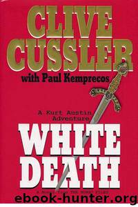 NUMA 4 - White Death by Clive Cussler & Paul Kemprecos