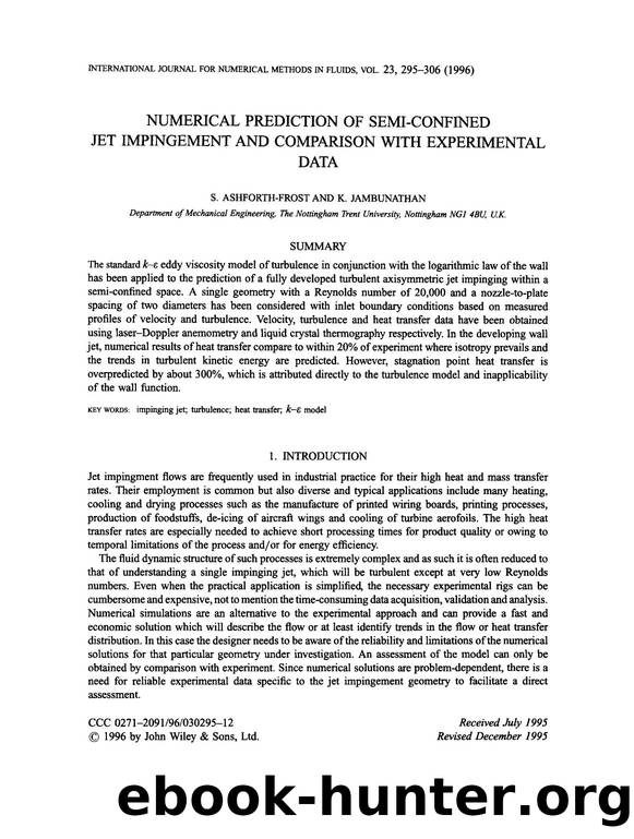 NUMERICAL PREDICTION OF SEMI-CONFINED JET IMPINGEMENT AND COMPARISON WITH EXPERIMENTAL DATA by Unknown