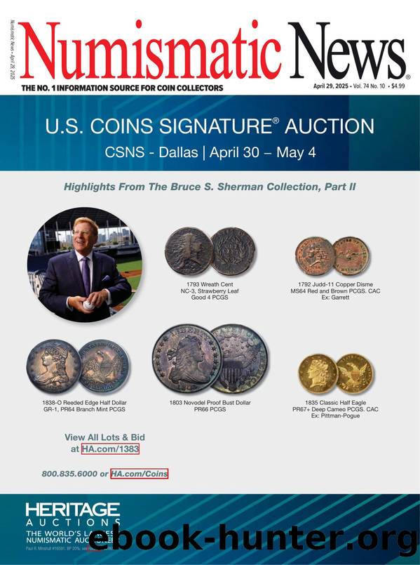 NUMISMATIC NEWS 2025.04.29 Vol. 74 â 10 The No.1 Information Source For Coin Collectors by Unknown