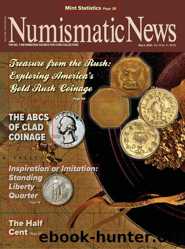 NUMISMATIC NEWS 2025.05.06 Vol. 74 â 11 The No.1 Information Source For Coin Collectors by Unknown