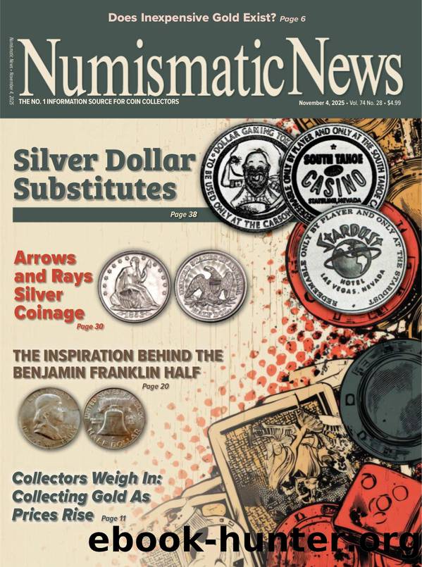 NUMISMATIC NEWS 2025.11.04 Vol. 74 â 28 The No.1 Information Source For Coin Collectors by Unknown