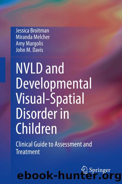 NVLD and Developmental Visual-Spatial Disorder in Children by Jessica Broitman & Miranda Melcher & Amy Margolis & John M. Davis