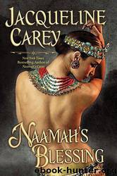 Naamah's Blessing_Kushiel's Legacy9 by Jacqueline Carey