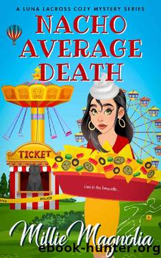 Nacho Average Death: A Luna Lacross Cozy Mystery Series Book 2 by Millie Magnolia