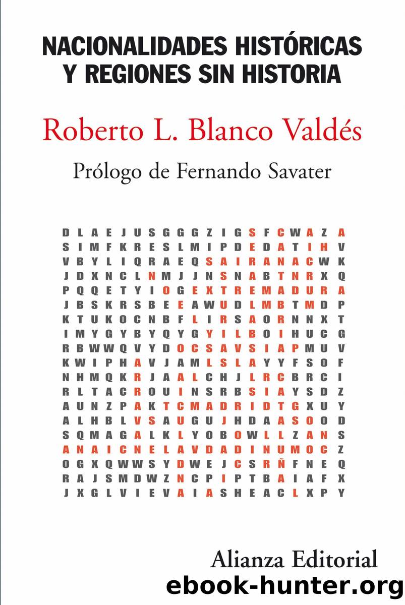 Nacionalidades históricas y regiones sin historia by roberto l. blanco valdes