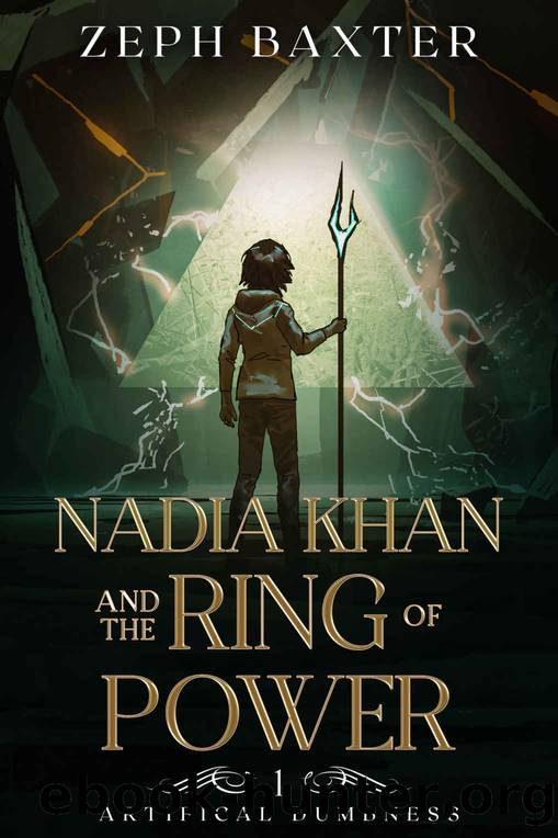 Nadia Khan and the Ring of Power: An Isekai LitRPG Adventure by Zeph Baxter