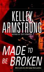 Nadia Stafford #02 - Made to Be Broken by Kelley Armstrong